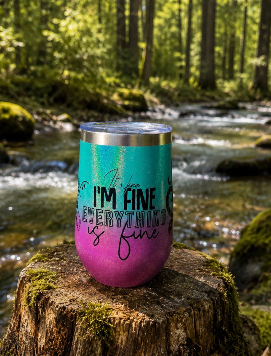 12 oz It's Fine I'm Fine tumbler - turquoise pink glitter ombré floral scrollwork front